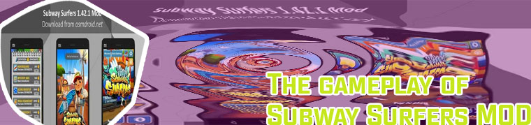 Subway surfers mod game